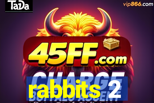 rabbits 2